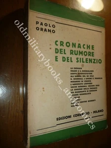 CRONACHE DEL RUMORE E DEL SILENZIO PAOLO ORANO - Foto 1 di 3