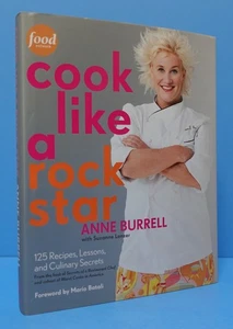 COOK LIKE A ROCK STAR BY ANNE BURRELL, SIGNED-INSCRIBED-NOT PERSONALIZED - Picture 1 of 16