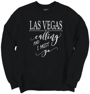 Las Vegas Nevada Is Calling I Must Go Travel Womens Crewneck Sweatshirt Pullover - Picture 1 of 5