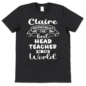 Personalised Best Head Teacher T-Shirt School Leaver Present Headmistress Master - Picture 1 of 20