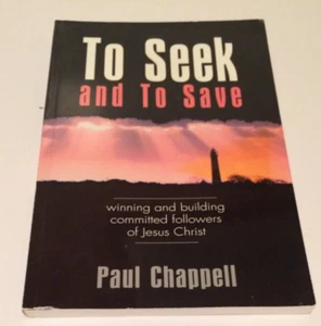 To Seek and to Save by Paul Chappell ~USED~ 2000 Trade Paperback - Imagen 1 de 3