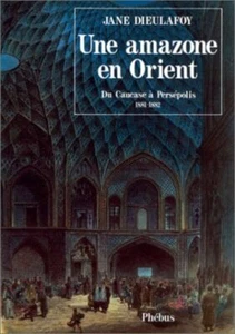 Une amazone en Orient | Dieulafoy Jane | Bon état - Picture 1 of 1