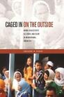 Gregory M. Simon Caged in on the Outside (Paperback)