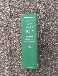 Vtg Exposition of the Gospel of John Three Volumes in One Complete by A W Pink - Picture 1 of 9