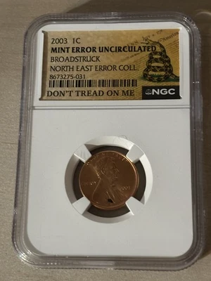 2003 1C Lincoln Cent Broadstruck NGC  Error BU Northeast Collection Don’t Tread - Image 1 of 2