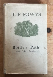 TF Powys Bottle's Path and Other Stories 1946 First Edition Dust Jacket - Picture 1 of 1
