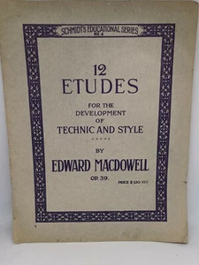 MacDowell, Edward 12 ETÜDEN für die Entwicklung von Technik und Stil 1. Auflage - Bild 1 von 1