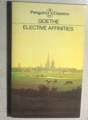 ELECTIVE AFFINITIES by Goethe (1971) Penguin paperback Foto 1 de 3