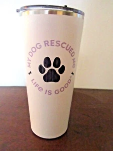 NWT  LIFE IS GOOD 25 OZ  STAINLESS STEEL TUMBLER ...."RESCUE DOG"  .GREAT GIFT - Picture 1 of 4