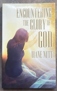 Encountering the Glory of God by Diane Nutt - Free Shipping - Afbeelding 1 van 11