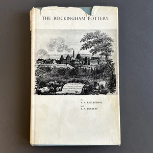 The Rockingham Pottery A A Eaglestone T A Locket Hardback Book 1964 1st Edition - Foto 1 di 24