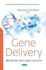 Gene Delivery: Methods and Applications by Vanessa Zimmer (English) Paperback Bo