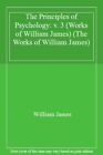 The Principles Of Psychology: V. 3 (Works Of Wi, James+=