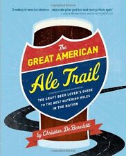 Great American Ale Trail - Christian DeBenedetti .New Book.