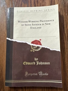 WONDER-WORKING PROVIDENCE OF SIONS SAVIOUR IN NEW ENGLAND By Edward Johnson - Bild 1 von 7