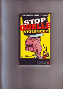 stop quelle violence ? -- par sylvie Tissot - pierre Tevanian - Picture 1 of 3