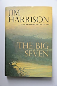 The Big Seven von Jim Harrison 2015, Hardcover 1. Auflage, Grove/Atlantic EXC - Bild 1 von 5