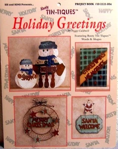 "Tin-Tiques Holiday Greetings" Rusty Tin Projects: Year-Round Seasons & Holidays - Picture 1 of 2