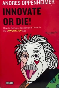Innovate or Die! by Andres Oppenheimer - Bild 1 von 2