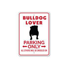 Bulldog Lovers Parking Only, Pet-Lover Sign, Reserved Parking Metal Sign