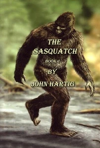 John Hartig The Sasquatch (Paperback) - Picture 1 of 1