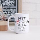 Best F@cking Wife Ever Valentines Gift Funny Mug Best Wife Ever Coffee Mug Gift
