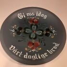 Norwegian Give Us This Day Our Daily Bread Handmade Plate
