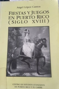 Fiestas y Juegos en Puerto Rico Siglo XVIII - Picture 1 of 5