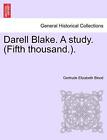 Darell Blake. A Study. (Fifth Thousand.).. Blood 9781241202705 Free Shipping<|