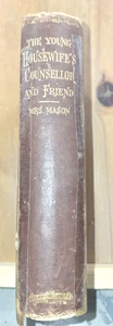 Antique 1871 "Young Housewife's Counsellor And Friend" By Mrs. Mary Mason - Picture 1 of 11