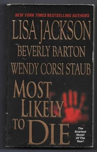 Most Likely to Die by Wendy Corsi Staub, Lisa Jackson and Beverly Barton (2007,  - Picture 1 of 2