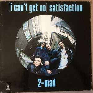 2-MAD - (I CAN'T GET NO) SATISFACTION  VG+/EX+ 12" VINYL / 1st Pressing HOUSE - Picture 1 of 8