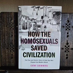 How the Homosexuals Saved Civilization Cathy Crimmins 2004 Hardcover LGBT - Bild 1 von 10