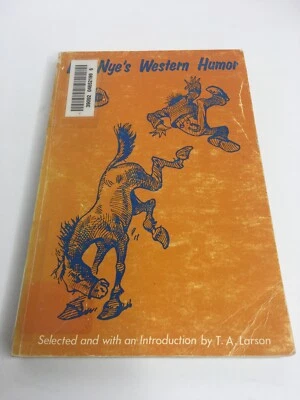 Bill Nye's Western Humor, TA LARSON, selected 1st Bison Book Printing 1975 Exlib - Image 1 of 4