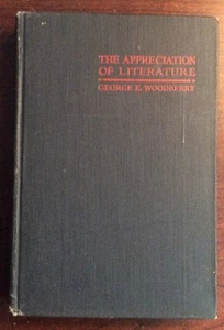 The Appreciation Of Literature 1922 HB George E Woodbury BookGnu - Picture 1 of 12