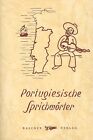 Portugiesische Sprichwörter - Will A. Oesch - Rascher Verlag