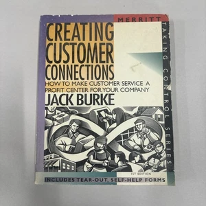 CREATING CUSTOMER CONNECTIONS (Taking Control Series) - Burke, Jack - Foto 1 di 5