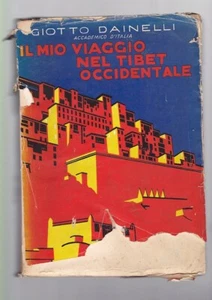 G. Dainelli - Il mio viaggio nel Tibet Occidentale Mondadori 1932 raro R - Picture 1 of 1