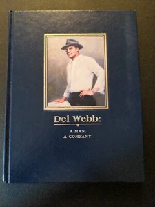 Del Webb: A Man. A Company. by Margaret Finnerty Nevada History 1999 Revised Ed. - Picture 1 of 7