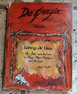 De Grazia Paints Cabeza de Vaca Vintage Indian Art Painting Western HC Book - Picture 1 of 12