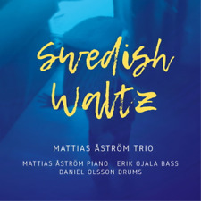 Mattias Astrom Trio Swedish Waltz (CD) Album