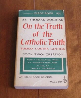 On the Truth of the Catholic Faith, Book 2: Creation By Thomas Aquinas Foto 1 de 4