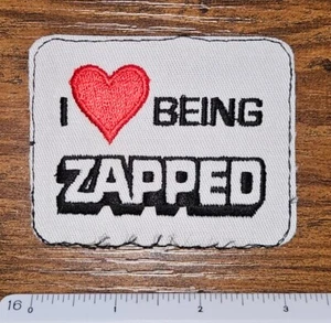 I Love Being Zapped Humor Words Phrase Vintage Craft Patch - Picture 1 of 1