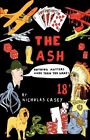 The Lash: Nothing Matters More Than the Game Nicholas J. Casey New Book