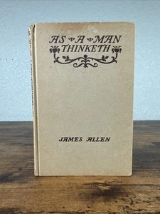 AS A MAN THINKETH BY JAMES ALLEN ~ THOMAS Y. CROWELL CIR.1913 AUTHORIZED EDITION - Picture 1 of 12