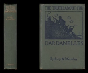 1916 Moseley TRUTH ABOUT THE DARDANELLES Gallipoli EVACUATION Wounded Alexandria - Imagen 1 de 22