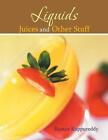 Liquids Juices And Other Stuff By Ramya Kuppureddy (English) Paperback Book