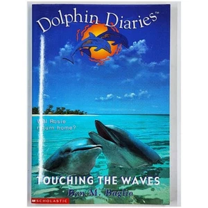Touching the Waves: Dolphin Diaries #2 by Ben M.Baglio (2002, Paperback) - Imagen 1 de 6