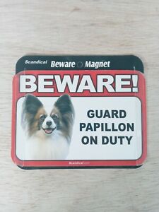 "Beware! Guard Papillon on Duty" Beware Magnet 5 1/2" x 4"
