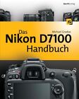 Das Nikon D7100 Handbuch Michael Gradias